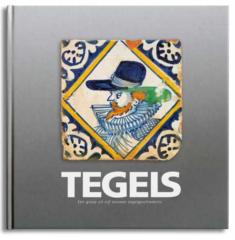 Tegels in de Loods: Een greep uit vijf eeuwen tegelgeschiedenis.